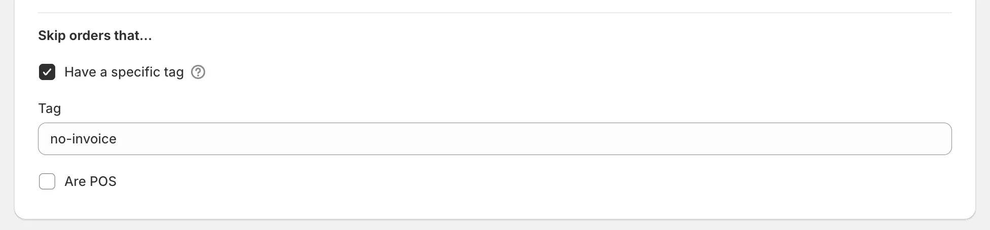 Invoice Inn, Automations page: the “Skip orders that…” section with “Have a specific tag” ticked, no-invoice typed in the Tag field, and “Are POS” below it.